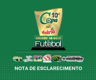 Nota de esclarecimento da 10ª Copa Amigos da Bola de Futebol - troféu Guaraná Delrio